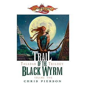 Trail of the Black Wyrm by Chris Pierson