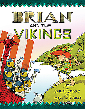 Brian and the Vikings by Chris Judge, Mark Wickham