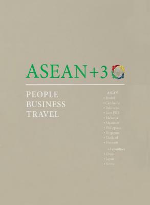 ASEAN+3: People, Business, Travel by Chris Taylor, Chris Horton