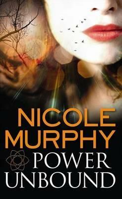 Power Unbound by Nicole Murphy