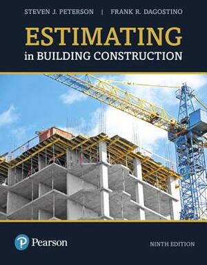 Estimating in Building Construction by Steven Peterson, Frank Dagostino