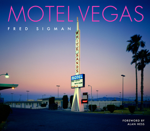 Motel Vegas by Fred Sigman