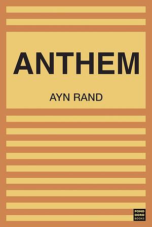 Anthem by Ayn Rand