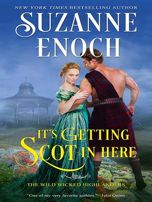 It's Getting Scot in Here by Suzanne Enoch