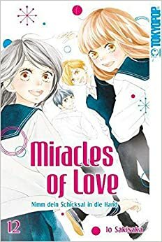 Miracles of Love - Nimm dein Schicksal in die Hand 12 by Io Sakisaka