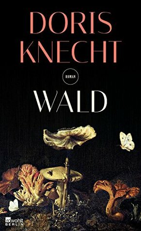 Wald by Doris Knecht