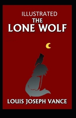 The Lone Wolf Illustrated by Louis Joseph Vance