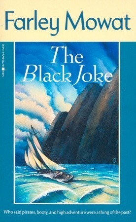 The Black Joke by Victor Mays, Farley Mowat