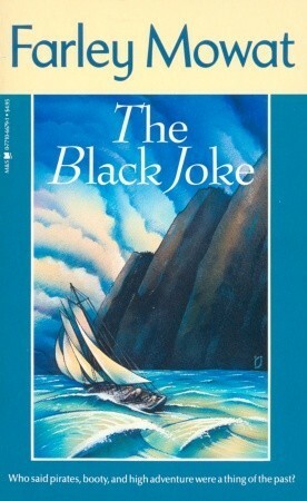 The Black Joke by Farley Mowat, Victor Mays