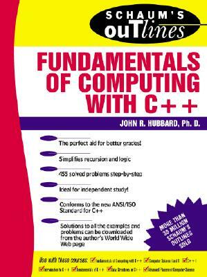 Schaum's Outline of Fundamentals of Computing with C++ by John R. Hubbard