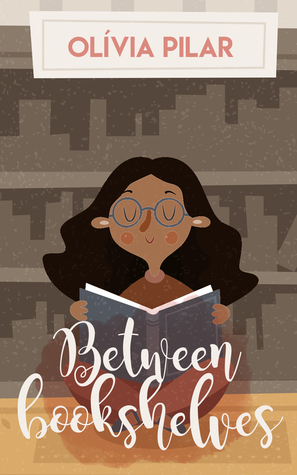 Between Bookshelves by Olívia Pilar