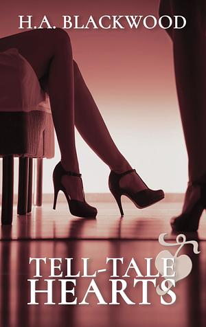 Tell-Tale Hearts by H.A. Blackwood
