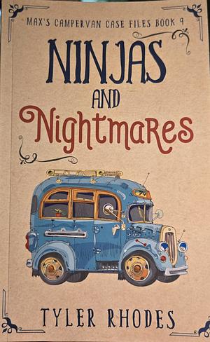 Ninjas and Nightmares by Tyler Rhodes