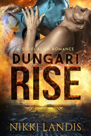 Dungari Rise by Nikki Landis