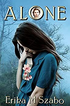 Alone by Erika M. Szabo