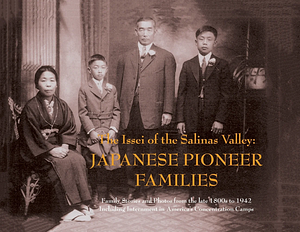 The Issei of the Salinas Valley by Mae Sakasegawa, Lynn Sakasegawa