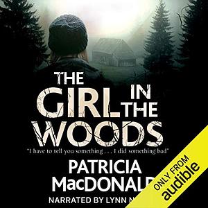 The Girl in the Woods by Patricia MacDonald