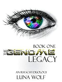 The Genome Legacy Book One by Luna Wolf