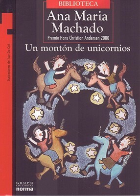 Un montón de unicornios / A Mountain of Unicorns (Torre de Papel) (Torre de Papel) by Ana Maria Machado