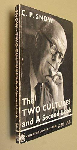 The Two Cultures/A Second Look: An Expanded Version of The Two Cultures & the Scientific Revolution by C.P. Snow