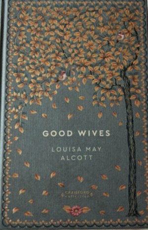 Good Wives by Louisa May Alcott