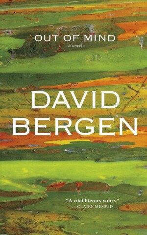 Out of Mind by David Bergen