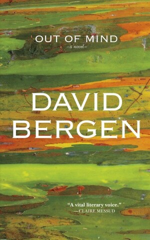 Out of Mind by David Bergen
