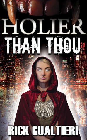 Holier Than Thou by Rick Gualtieri