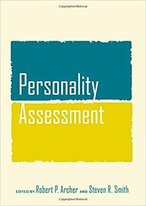 Personality Assessment by Steven R. Smith, Robert P. Archer