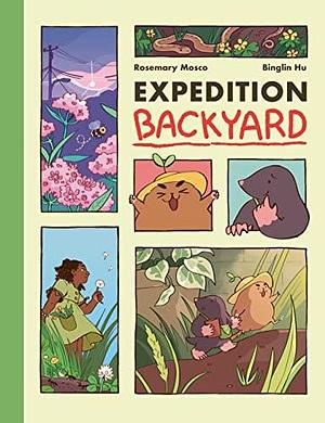 NEW-Expedition Backyard: Exploring Nature from Country to City by Rosemary Mosco, Rosemary Mosco