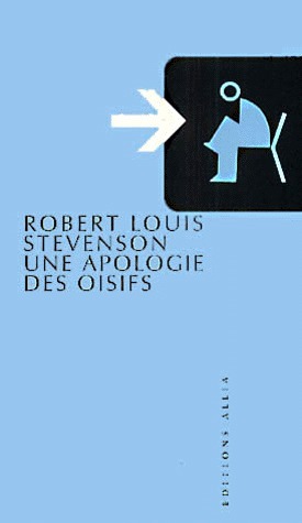 Une apologie des oisifs by Robert Louis Stevenson