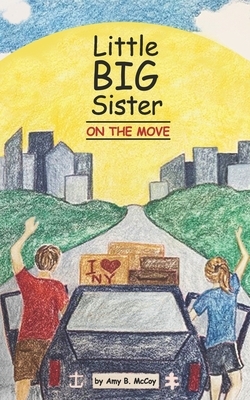 Little Big Sister on the Move by Amy B. McCoy
