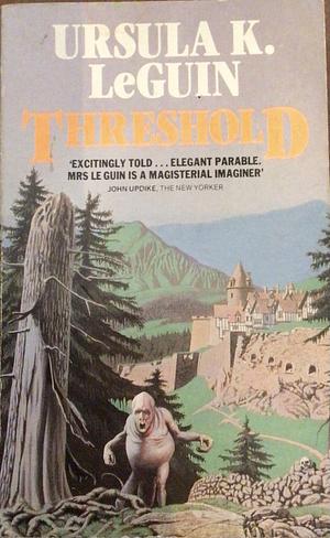 Threshold by Ursula K. Le Guin