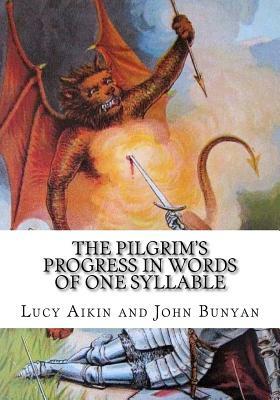 The Pilgrim's Progress in Words of One Syllable by John Bunyan, Lucy Aikin