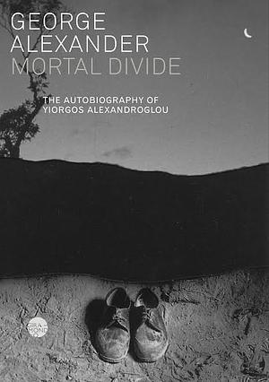 Mortal Divide by George Alexander, Peter Lyssiotis