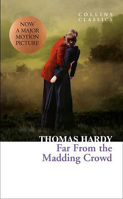 Far from the Madding Crowd by Thomas Hardy