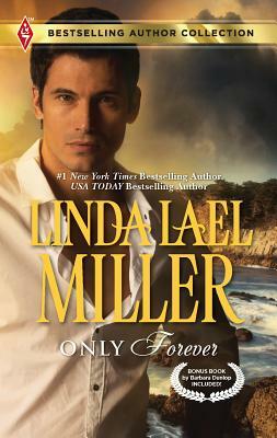 Only Forever: A 2-In-1 Collection by Linda Lael Miller, Barbara Dunlop