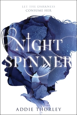 Night Spinner by Addie Thorley