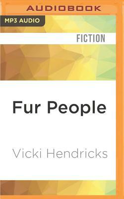 Fur People by Vicki Hendricks