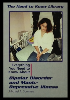 Bipolar Disorder and Manic Depressive Illness by Michael Sommers