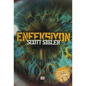 Enfeksiyon by Scott Sigler