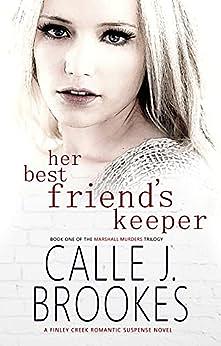 Her Best Friend's Keeper by Calle J. Brookes