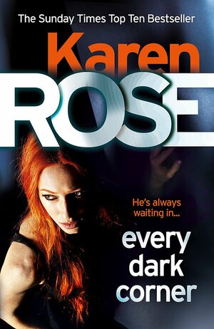 Every Dark Corner by Karen Rose