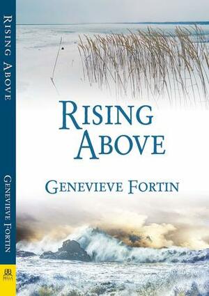 Rising Above by Genevieve Fortin