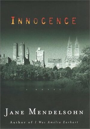 Innocence by Jane Mendelsohn