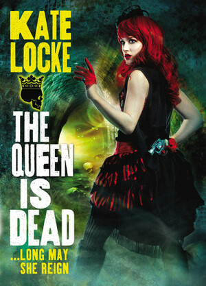 The Queen Is Dead by Kate Locke