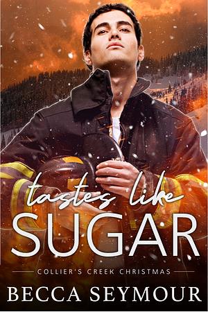 Tastes Like Sugar  by Becca Seymour