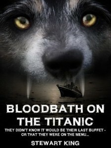 Bloodbath On The Titanic by Stewart King