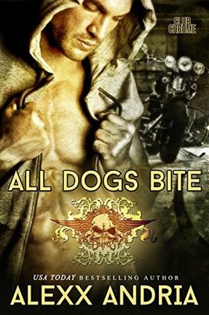 All Dogs Bite by Alexx Andria