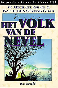 Het volk van de nevel by Kathleen O'Neal Gear, Peter Cuijpers, W. Michael Gear